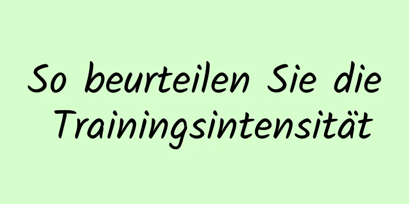 So beurteilen Sie die Trainingsintensität