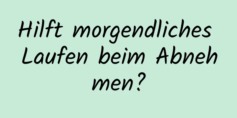 Hilft morgendliches Laufen beim Abnehmen?