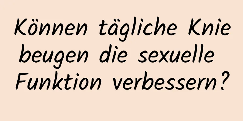 Können tägliche Kniebeugen die sexuelle Funktion verbessern?