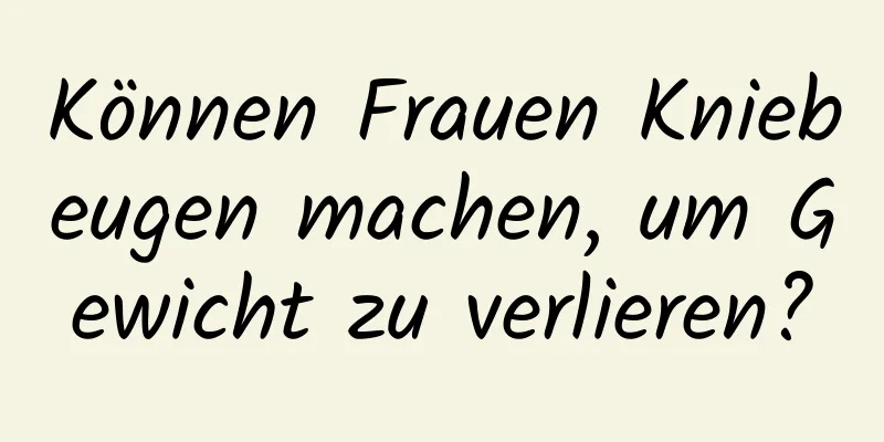 Können Frauen Kniebeugen machen, um Gewicht zu verlieren?