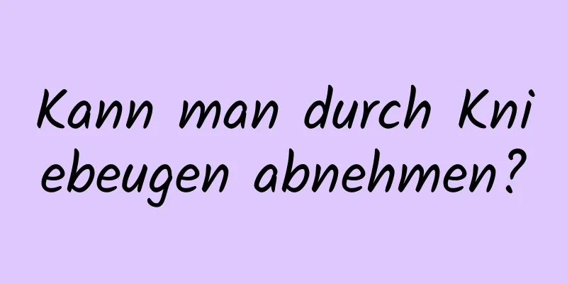 Kann man durch Kniebeugen abnehmen?