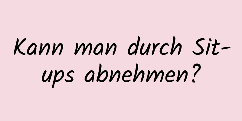 Kann man durch Sit-ups abnehmen?