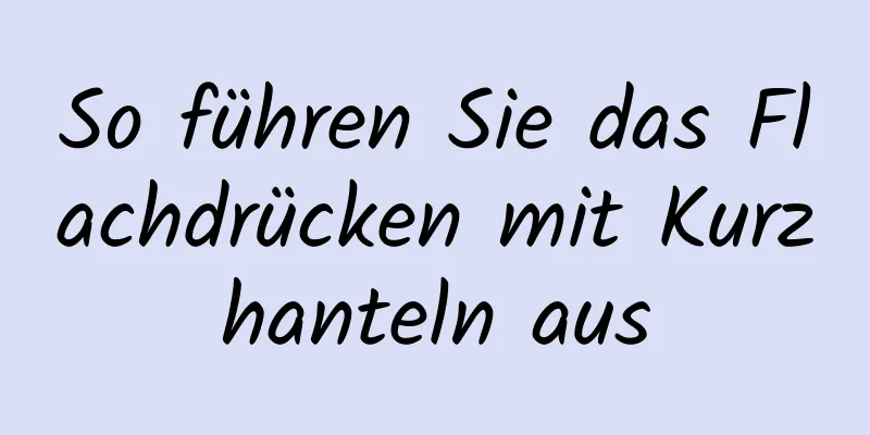 So führen Sie das Flachdrücken mit Kurzhanteln aus