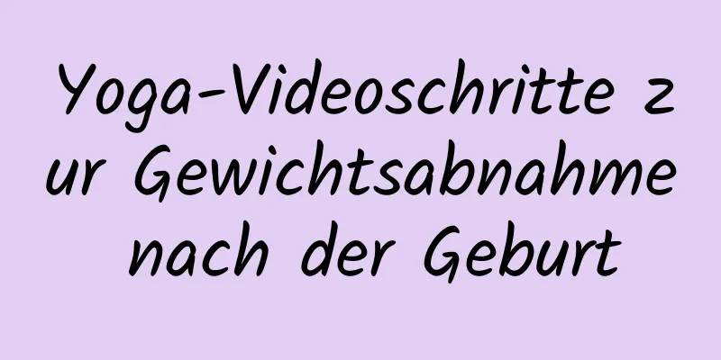 Yoga-Videoschritte zur Gewichtsabnahme nach der Geburt