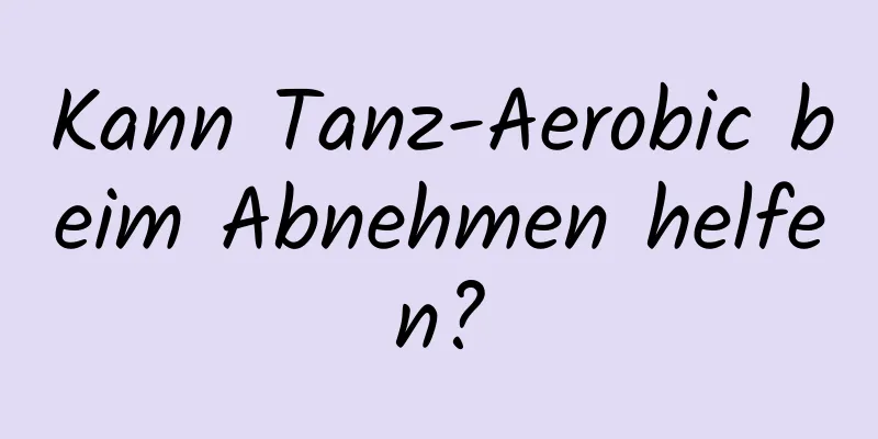 Kann Tanz-Aerobic beim Abnehmen helfen?