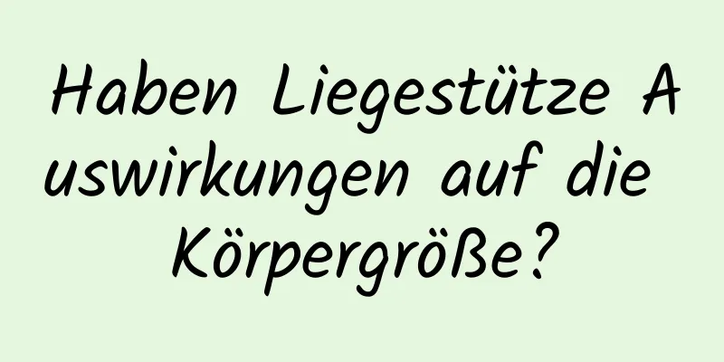 Haben Liegestütze Auswirkungen auf die Körpergröße?