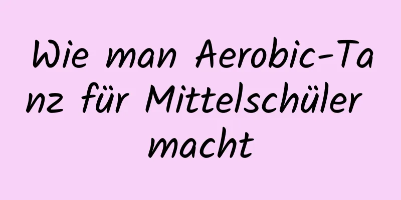 Wie man Aerobic-Tanz für Mittelschüler macht