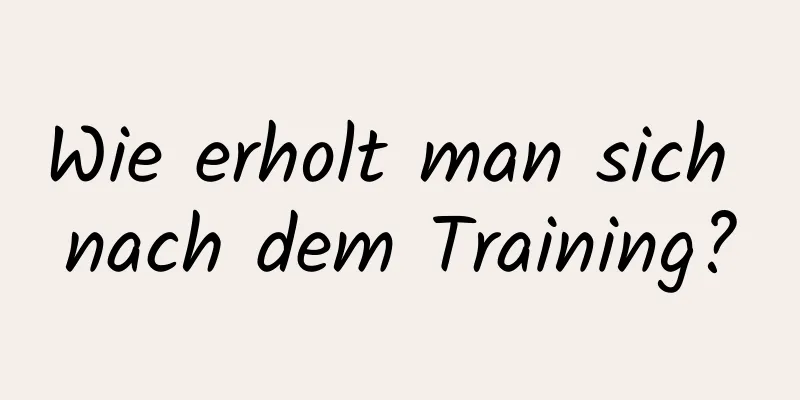 Wie erholt man sich nach dem Training?