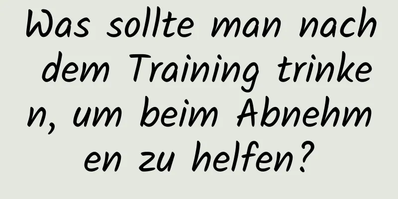 Was sollte man nach dem Training trinken, um beim Abnehmen zu helfen?