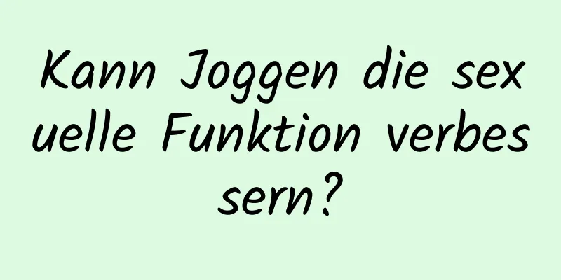 Kann Joggen die sexuelle Funktion verbessern?