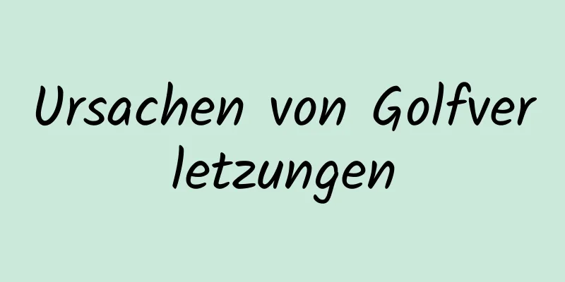 Ursachen von Golfverletzungen