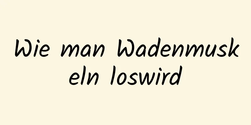 Wie man Wadenmuskeln loswird