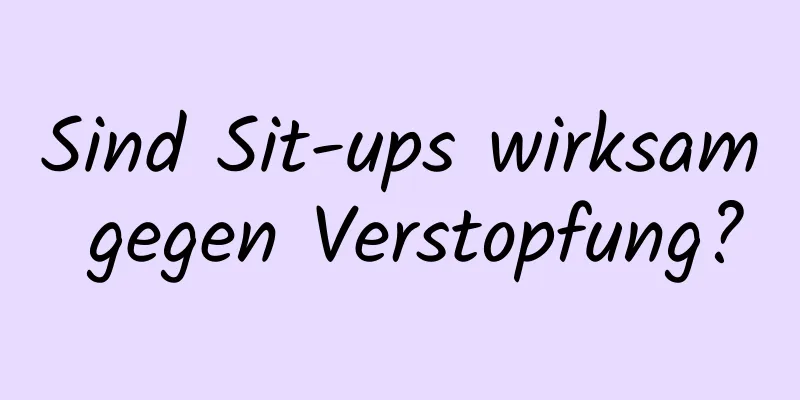 Sind Sit-ups wirksam gegen Verstopfung?