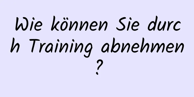 Wie können Sie durch Training abnehmen?