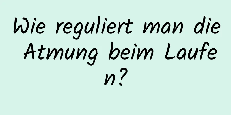 Wie reguliert man die Atmung beim Laufen?