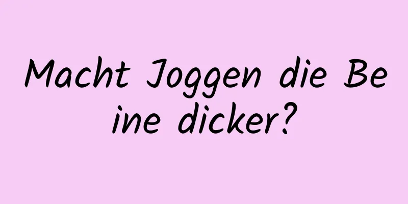 Macht Joggen die Beine dicker?