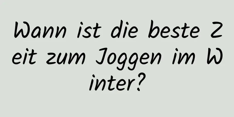 Wann ist die beste Zeit zum Joggen im Winter?