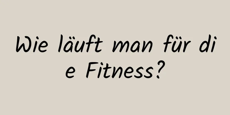 Wie läuft man für die Fitness?