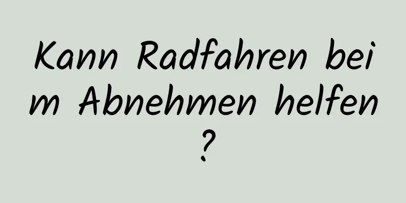 Kann Radfahren beim Abnehmen helfen?