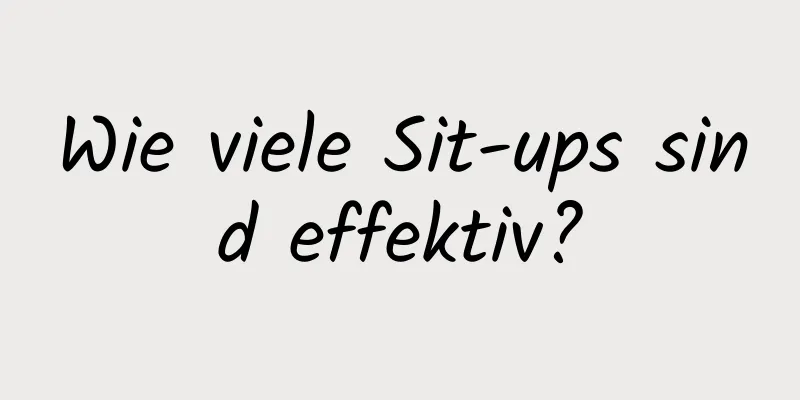 Wie viele Sit-ups sind effektiv?