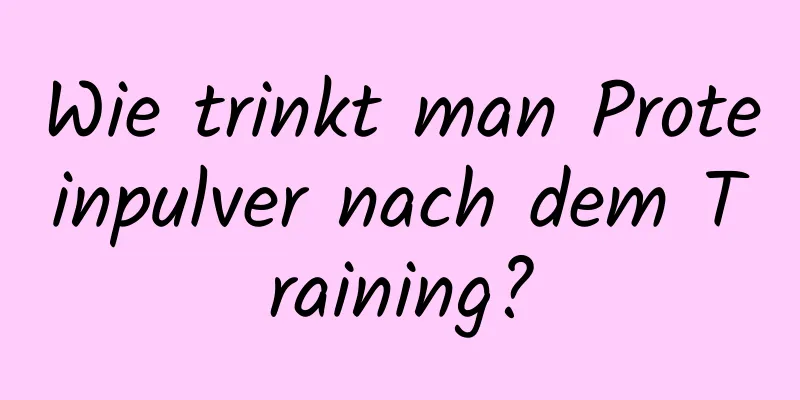 Wie trinkt man Proteinpulver nach dem Training?