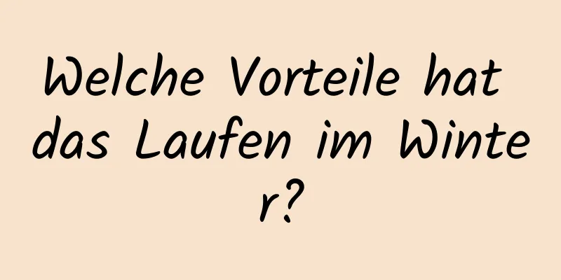 Welche Vorteile hat das Laufen im Winter?