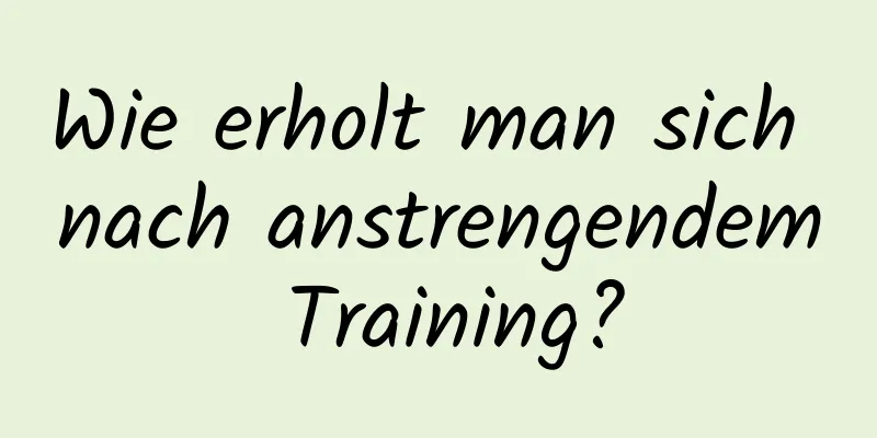 Wie erholt man sich nach anstrengendem Training?