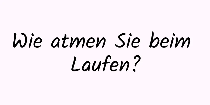 Wie atmen Sie beim Laufen?