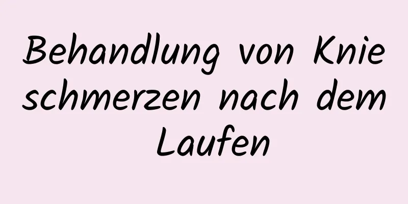 Behandlung von Knieschmerzen nach dem Laufen