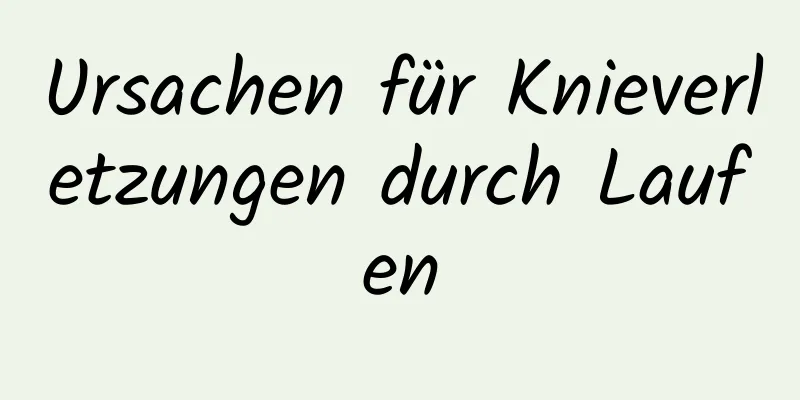 Ursachen für Knieverletzungen durch Laufen