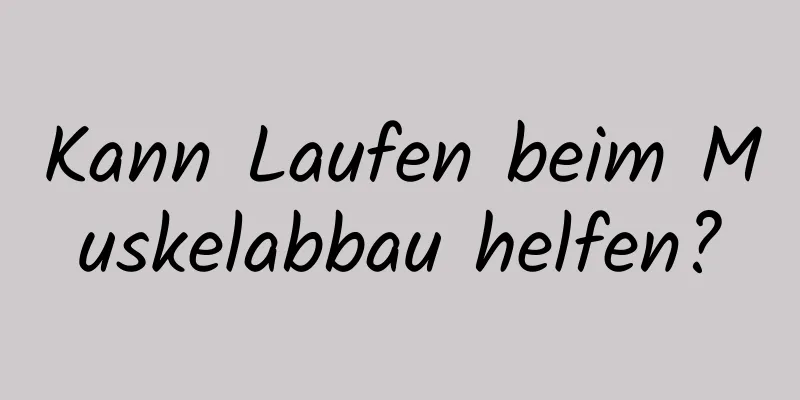 Kann Laufen beim Muskelabbau helfen?