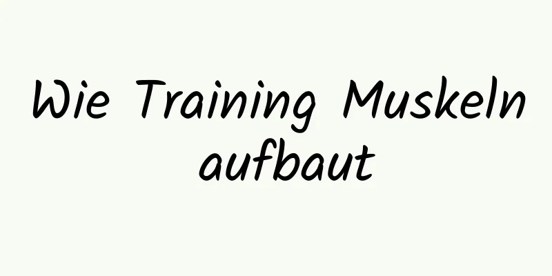 Wie Training Muskeln aufbaut