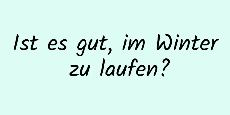 Ist es gut, im Winter zu laufen?