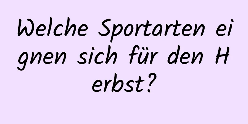 Welche Sportarten eignen sich für den Herbst?