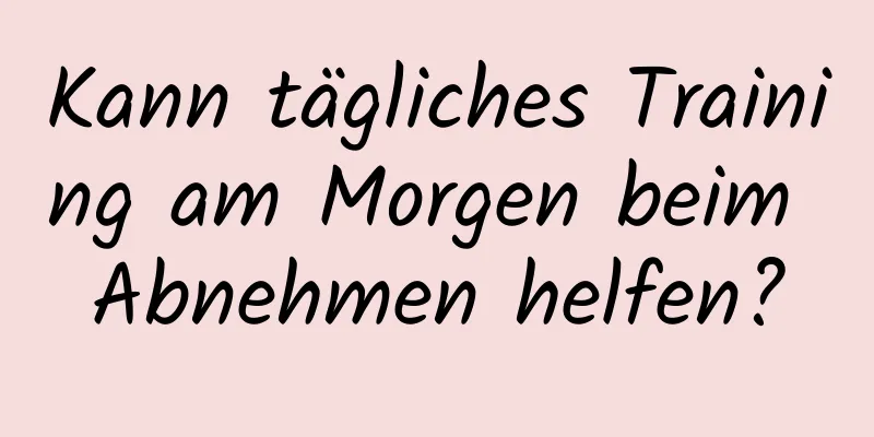 Kann tägliches Training am Morgen beim Abnehmen helfen?