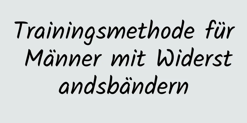 Trainingsmethode für Männer mit Widerstandsbändern