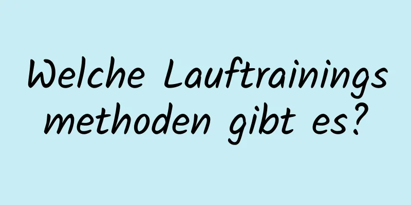 Welche Lauftrainingsmethoden gibt es?