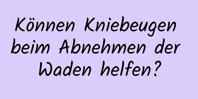 Können Kniebeugen beim Abnehmen der Waden helfen?