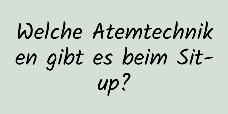 Welche Atemtechniken gibt es beim Sit-up?