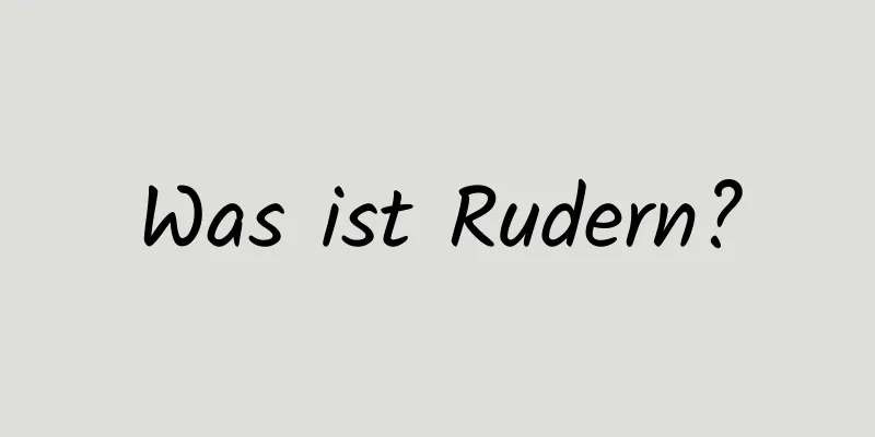 Was ist Rudern?