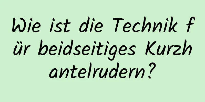 Wie ist die Technik für beidseitiges Kurzhantelrudern?