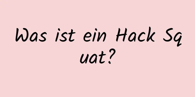 Was ist ein Hack Squat?