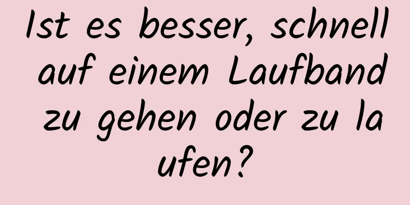 Ist es besser, schnell auf einem Laufband zu gehen oder zu laufen?