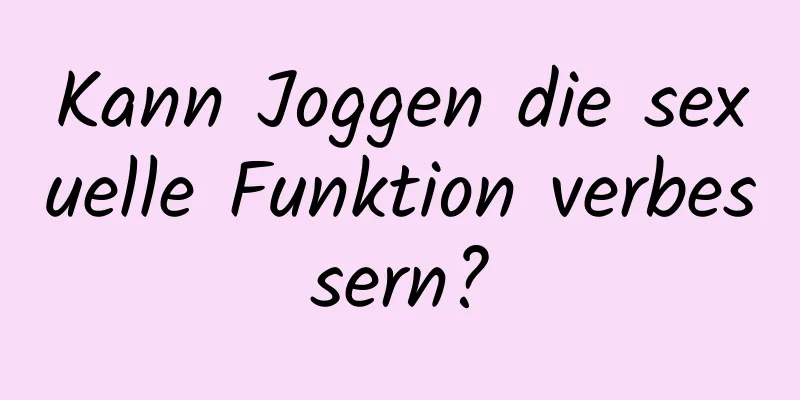 Kann Joggen die sexuelle Funktion verbessern?