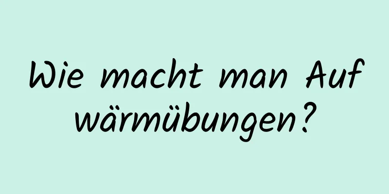 Wie macht man Aufwärmübungen?