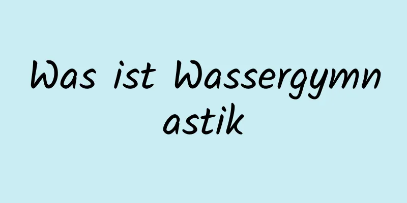 Was ist Wassergymnastik