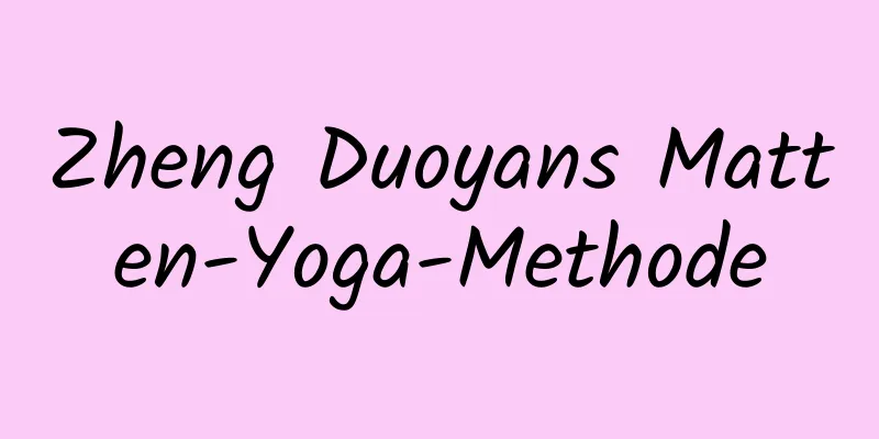 Zheng Duoyans Matten-Yoga-Methode