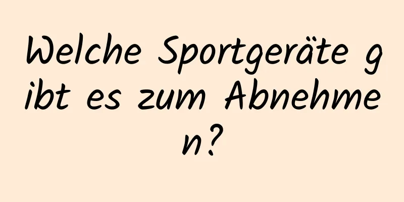 Welche Sportgeräte gibt es zum Abnehmen?