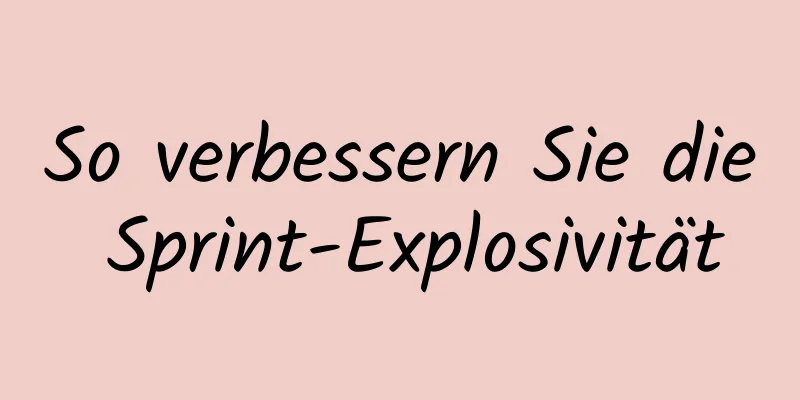 So verbessern Sie die Sprint-Explosivität