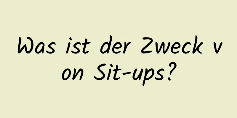 Was ist der Zweck von Sit-ups?